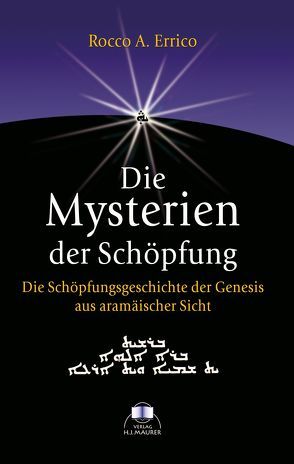 Die Mysterien der Schöpfung von Errico,  Rocco A, Weber-Bahr,  Mechthild