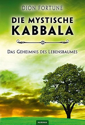 Die mystische Kabbala von Fortune,  Dion, Knight,  Gareth, Schwitalla,  Brigitte, Wehr,  Gerhard