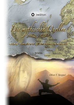 Die mythischen Quellen 2 von Streppel,  Oliver T.