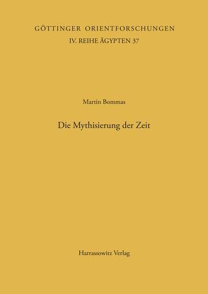 Die Mythisierung der Zeit von Bommas,  Martin