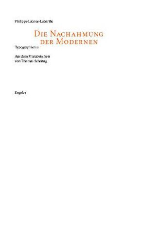 Die Nachahmung der Modernen von Lacoue-Labarthe,  Philippe, Schestag,  Thomas