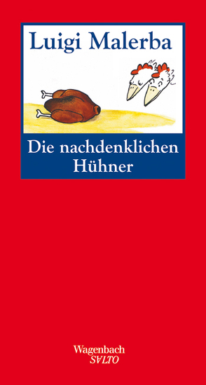Die nachdenklichen Hühner von Ellermann,  Lena, Malerba,  Luigi, Schnebel-Kschnitz,  Iris, Wehr,  Elke