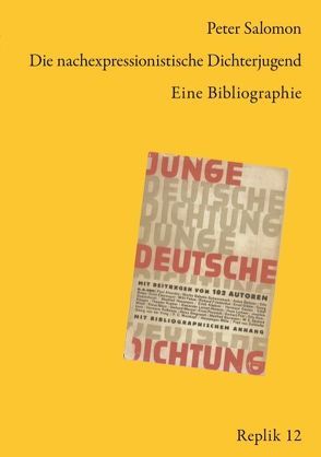 Die nachexpressionistische Dichterjugend von Salomon,  Peter