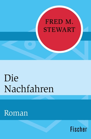 Die Nachfahren von Längsfeld,  Margarete, Stewart,  Fred M.