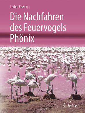 Die Nachfahren des Feuervogels Phönix von Krienitz,  Lothar