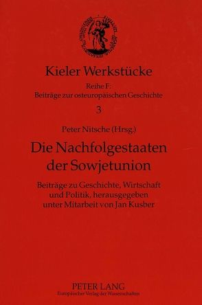 Die Nachfolgestaaten der Sowjetunion von Nitsche,  Peter