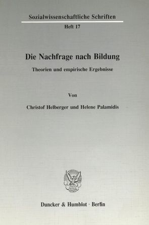 Die Nachfrage nach Bildung. von Helberger,  Christof, Palamidis,  Helene