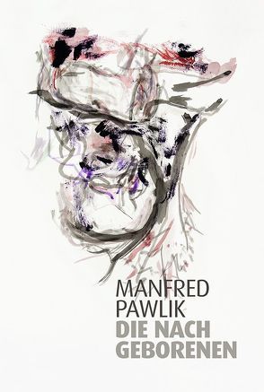 Die Nachgeborenen von Pawlik,  Manfred