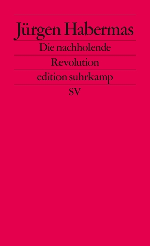 Die nachholende Revolution von Habermas,  Jürgen