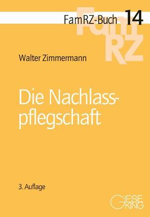 Die Nachlasspflegschaft von Zimmermann,  Walter