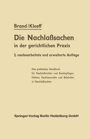 Die Nachlaßsachen in der gerichtlichen Praxis von Brand,  Arthur, Finke,  F.-J., Kleeff,  J.