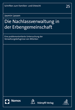 Die Nachlassverwaltung in der Erbengemeinschaft von Lassen,  Jasmin