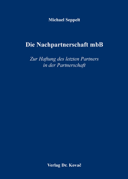 Die Nachpartnerschaft mbB von Seppelt,  Michael