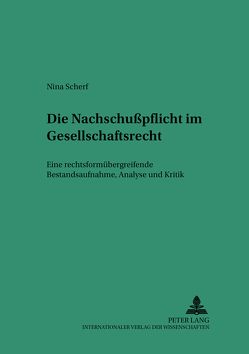 Die Nachschußpflicht im Gesellschaftsrecht von Scherf,  Nina