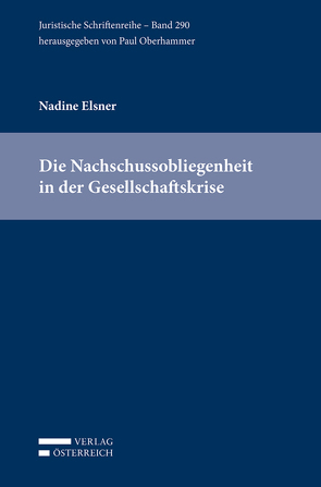 Die Nachschussobliegenheit in der Gesellschaftskrise von Elsner,  Nadine