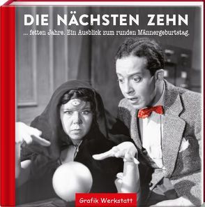 Die nächsten zehn fetten Jahre. von Bethmann,  Werner