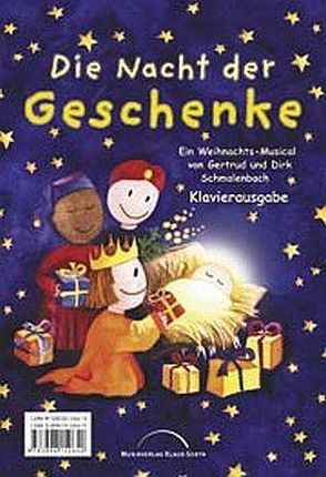 Die Nacht der Geschenke (Klavierpartitur) von Schmalenbach,  Dirk, Schmalenbach,  Gertrud