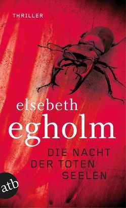 Die Nacht der toten Seelen von Egholm,  Elsebeth, Schöps,  Kerstin, Stadler,  Max