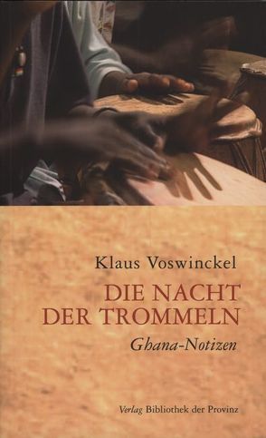 Die Nacht der Trommeln von Voswinckel,  Klaus