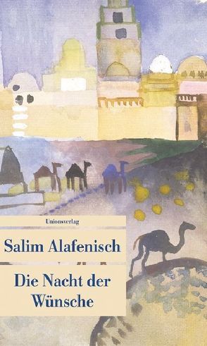 Die Nacht der Wünsche von Alafenisch,  Salim