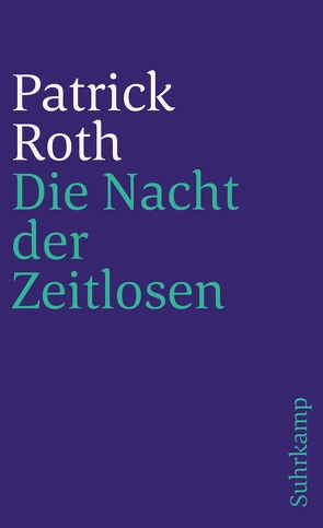 Die Nacht der Zeitlosen von Roth,  Patrick