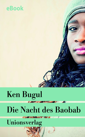 Die Nacht des Baobab von Artl,  Inge M., Bugul,  Ken