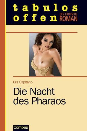 Die Nacht des Pharaos von Capitano,  Urs