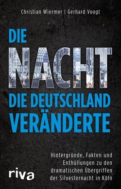 Die Nacht, die Deutschland veränderte von Voogt,  Gerhard, Wiermer,  Christian