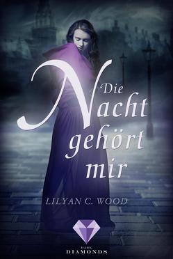 Die Nacht gehört mir von Wood,  Lilyan C.