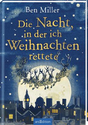 Die Nacht, in der ich Weihnachten rettete von Flegler,  Leena, Jaglenka Terrazzini,  Daniela, Miller,  Ben