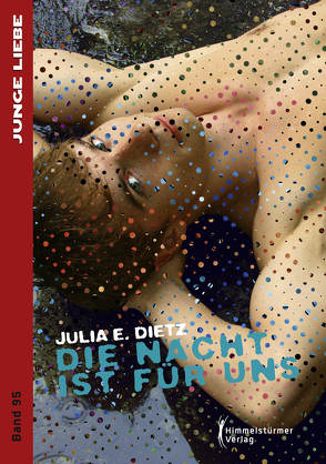 Die Nacht ist für uns von Dietz,  Julia E.