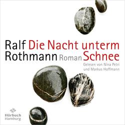 Die Nacht unterm Schnee von Hoffmann,  Markus, Petri,  Nina, Rothmann,  Ralf