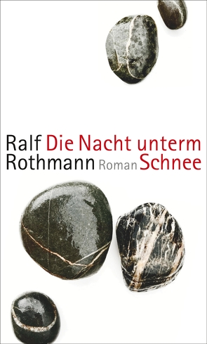 Die Nacht unterm Schnee von Rothmann,  Ralf