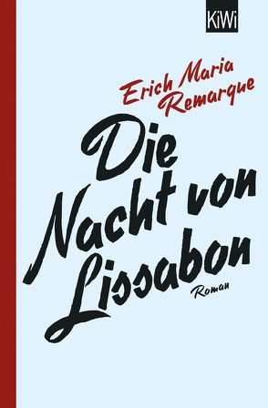 Die Nacht von Lissabon von Remarque,  E.M., Schneider,  Thomas F.