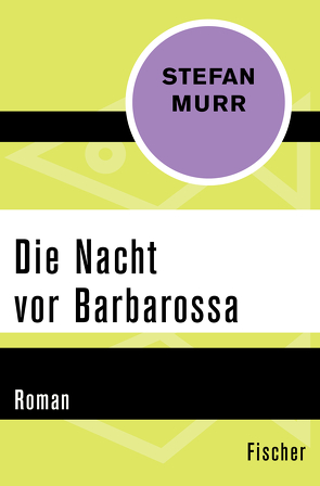 Die Nacht vor Barbarossa von Murr,  Stefan