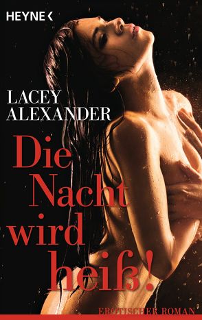 Die Nacht wird heiß! von Alexander,  Lacey, Georg,  Ulrich