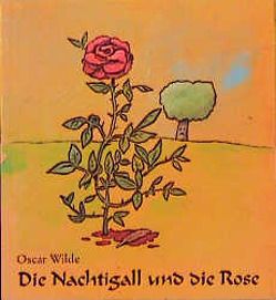 Die Nachtigall und die Rose von Redecke,  Heidrun, Wehrling,  Yann, Wilde,  Oscar