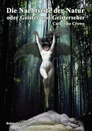 Die Nachtseite der Natur, oder Geister und Geisterseher von Crowe,  Catherine