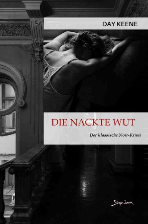 DIE NACKTE WUT von Keene,  Day