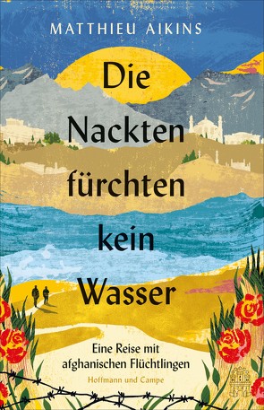 Die Nackten fürchten kein Wasser von Aikins,  Matthieu, Schaden,  Barbara