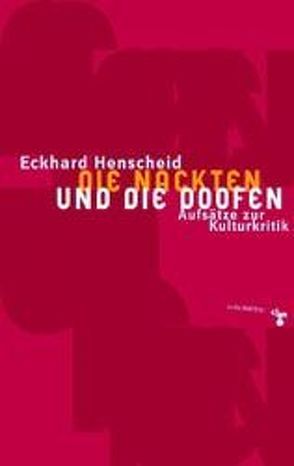 Die Nackten und die Doofen von Henscheid,  Eckhard