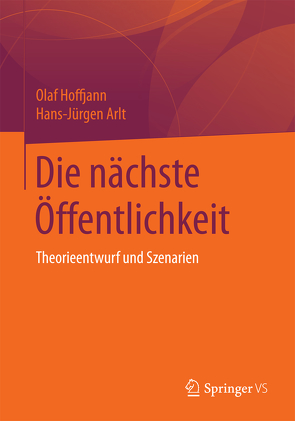 Die nächste Öffentlichkeit von Arlt,  Hans-Jürgen, Hoffjann,  Olaf