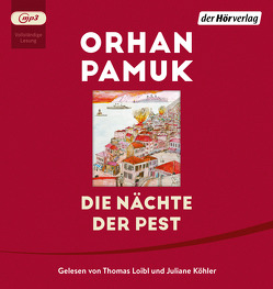 Die Nächte der Pest von Köhler,  Juliane, Loibl,  Thomas, Meier,  Gerhard, Pamuk,  Orhan