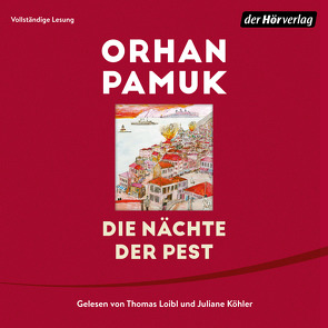 Die Nächte der Pest von Köhler,  Juliane, Loibl,  Thomas, Meier,  Gerhard, Pamuk,  Orhan