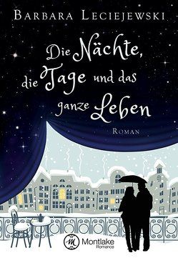 Die Nächte, die Tage und das ganze Leben von Leciejewski,  Barbara