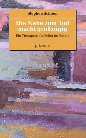 Die Nähe zum Tod macht großzügig von Doubrawa,  Erhard, Schoen,  Stephen