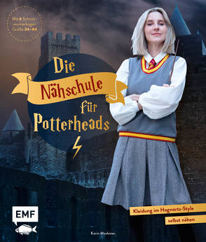 Die Nähschule für Potterheads von Moslener,  Karin