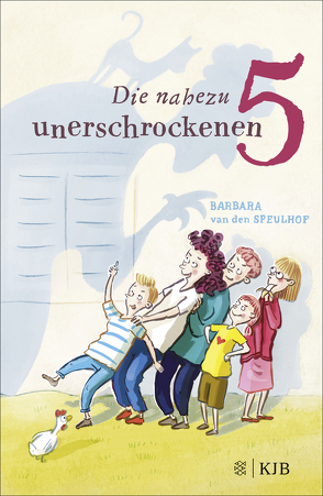 Die nahezu unerschrockenen Fünf von Henn,  Astrid, Speulhof,  Barbara van den