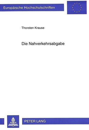 Die Nahverkehrsabgabe von Krause,  Thorsten