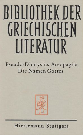 Die Namen Gottes von Pseudo-Dionysius Areopagita, Suchla,  Beate R